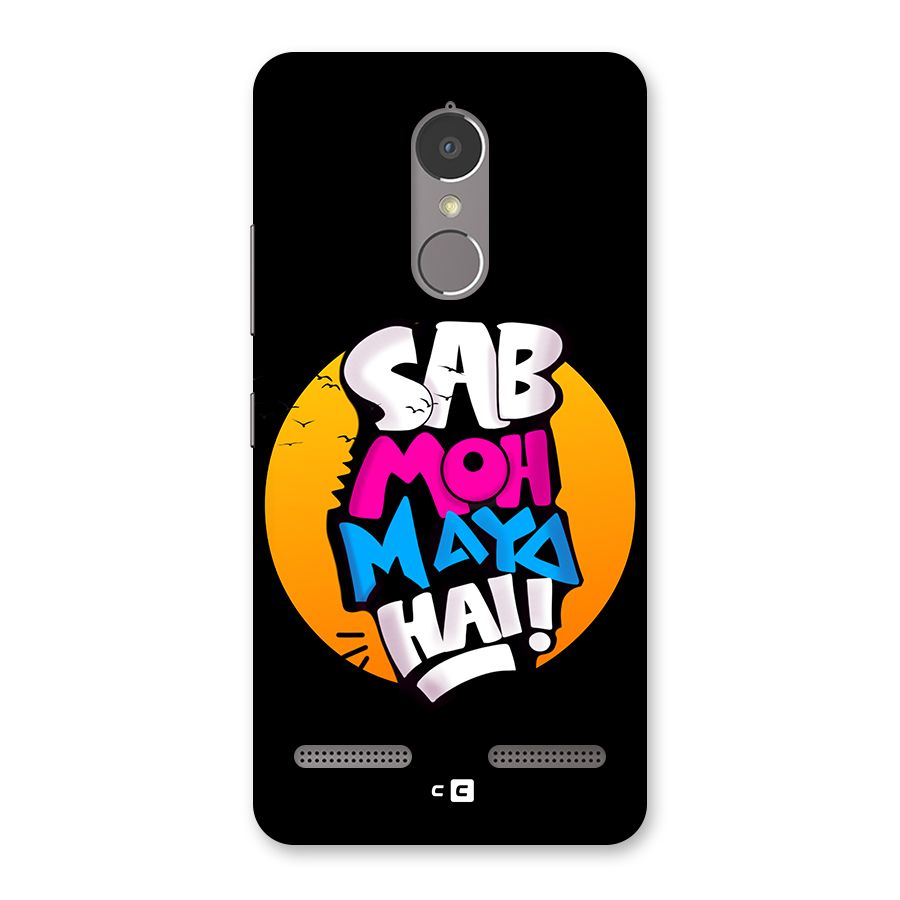 Sab Moh Maya Hai Back Case for Lenovo K6