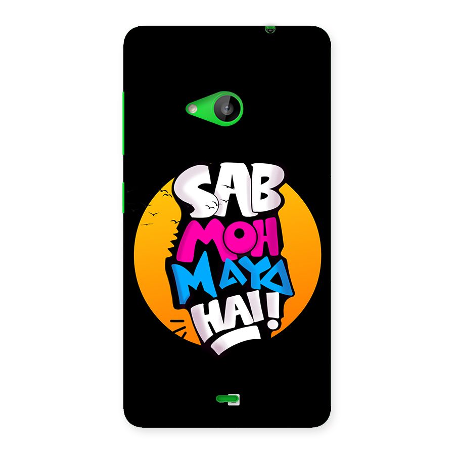Sab Moh Maya Hai Back Case for Lumia 535