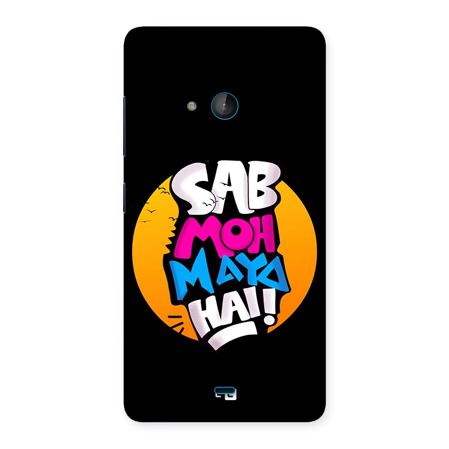 Sab Moh Maya Hai Back Case for Lumia 540