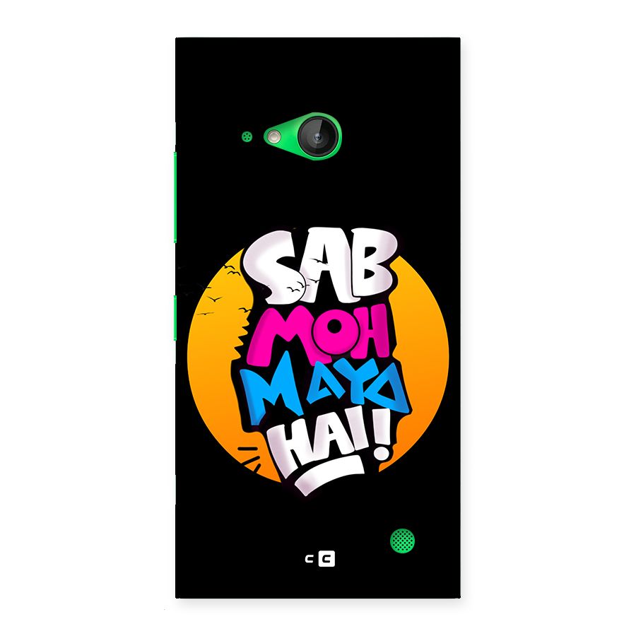 Sab Moh Maya Hai Back Case for Lumia 730
