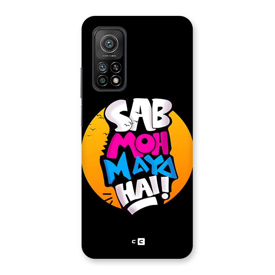 Sab Moh Maya Hai Back Case for Mi 10T Pro 5G