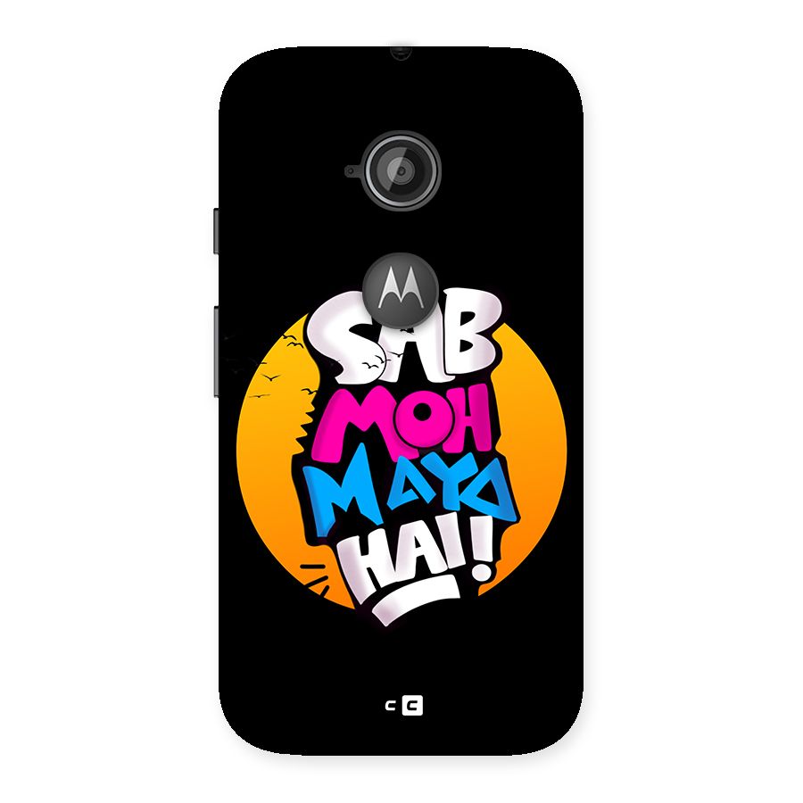 Sab Moh Maya Hai Back Case for Moto E 2nd Gen