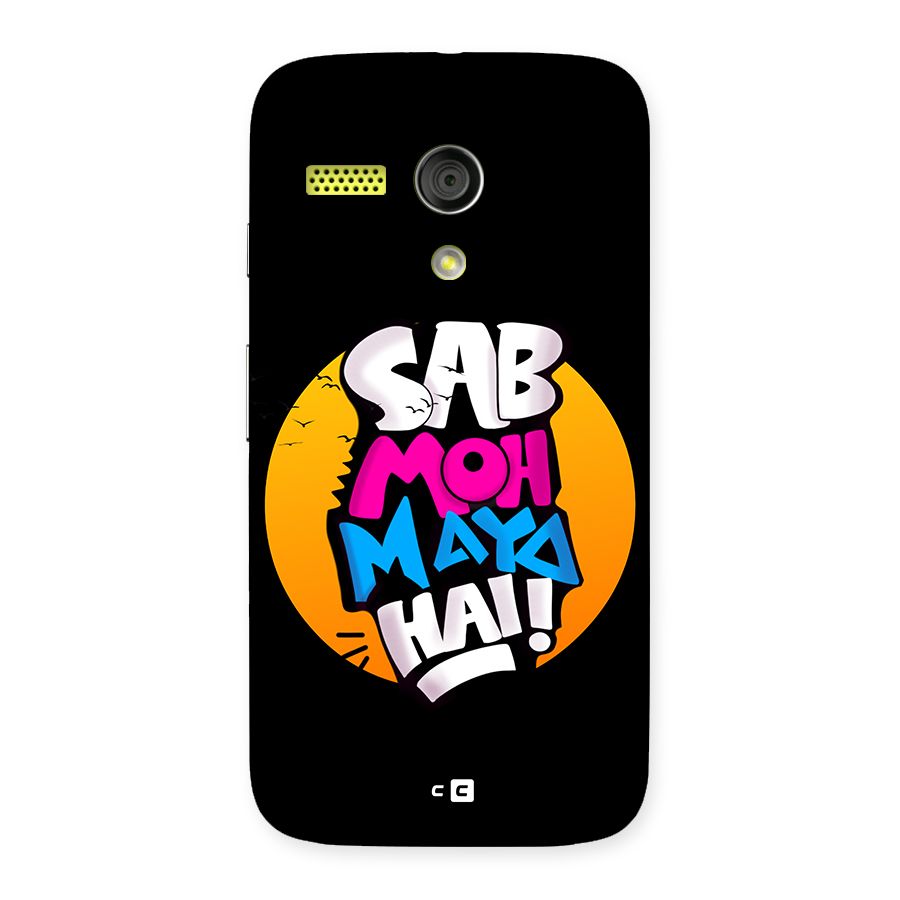 Sab Moh Maya Hai Back Case for Moto G