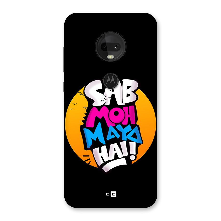 Sab Moh Maya Hai Back Case for Moto G7