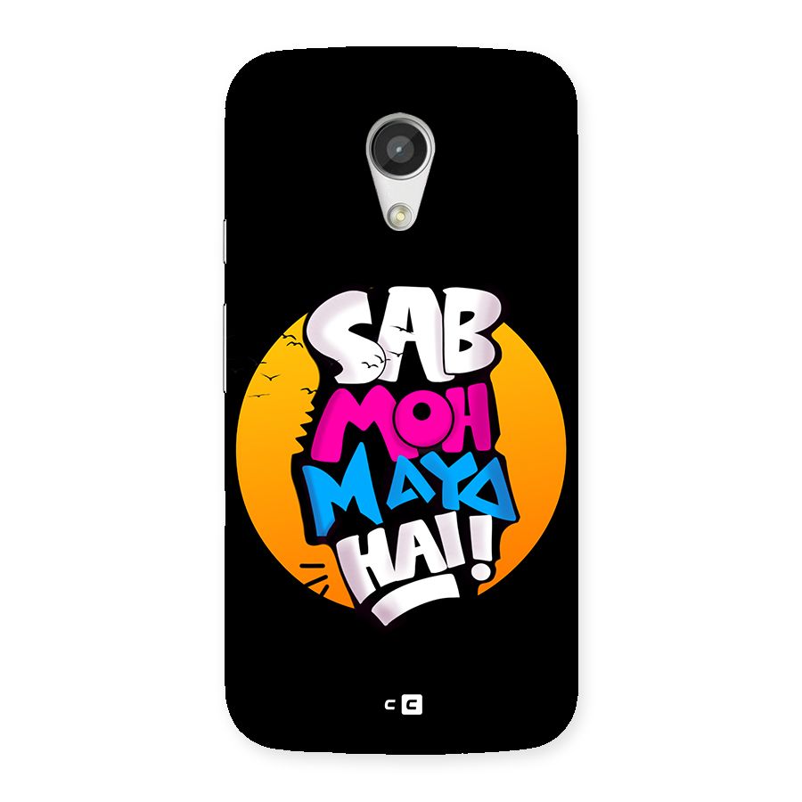 Sab Moh Maya Hai Back Case for Moto G 2nd Gen