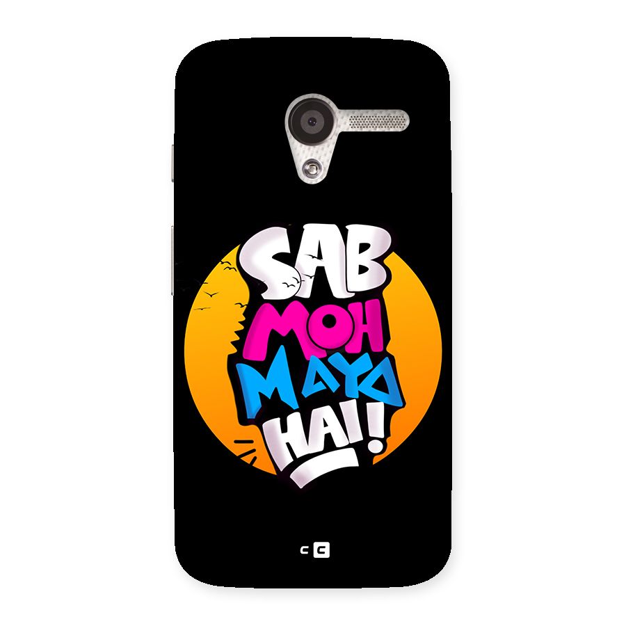 Sab Moh Maya Hai Back Case for Moto X