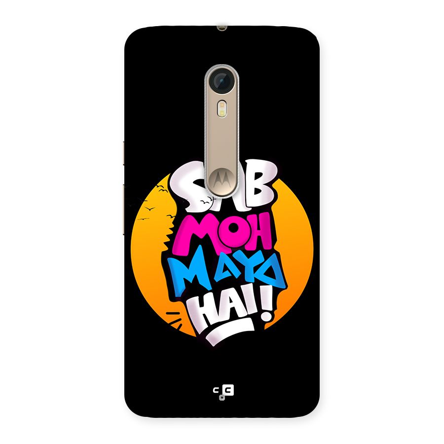 Sab Moh Maya Hai Back Case for Moto X Style