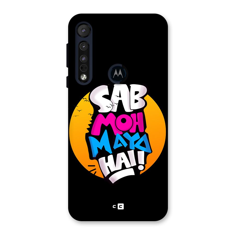 Sab Moh Maya Hai Back Case for Motorola One Macro