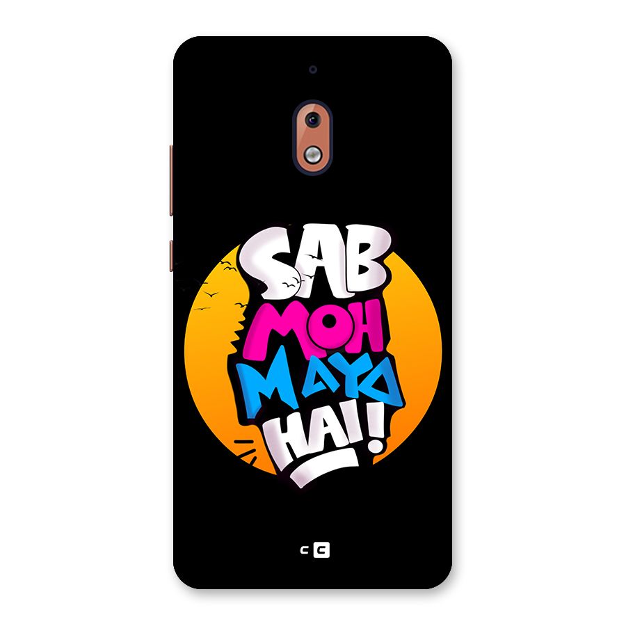 Sab Moh Maya Hai Back Case for Nokia 2.1