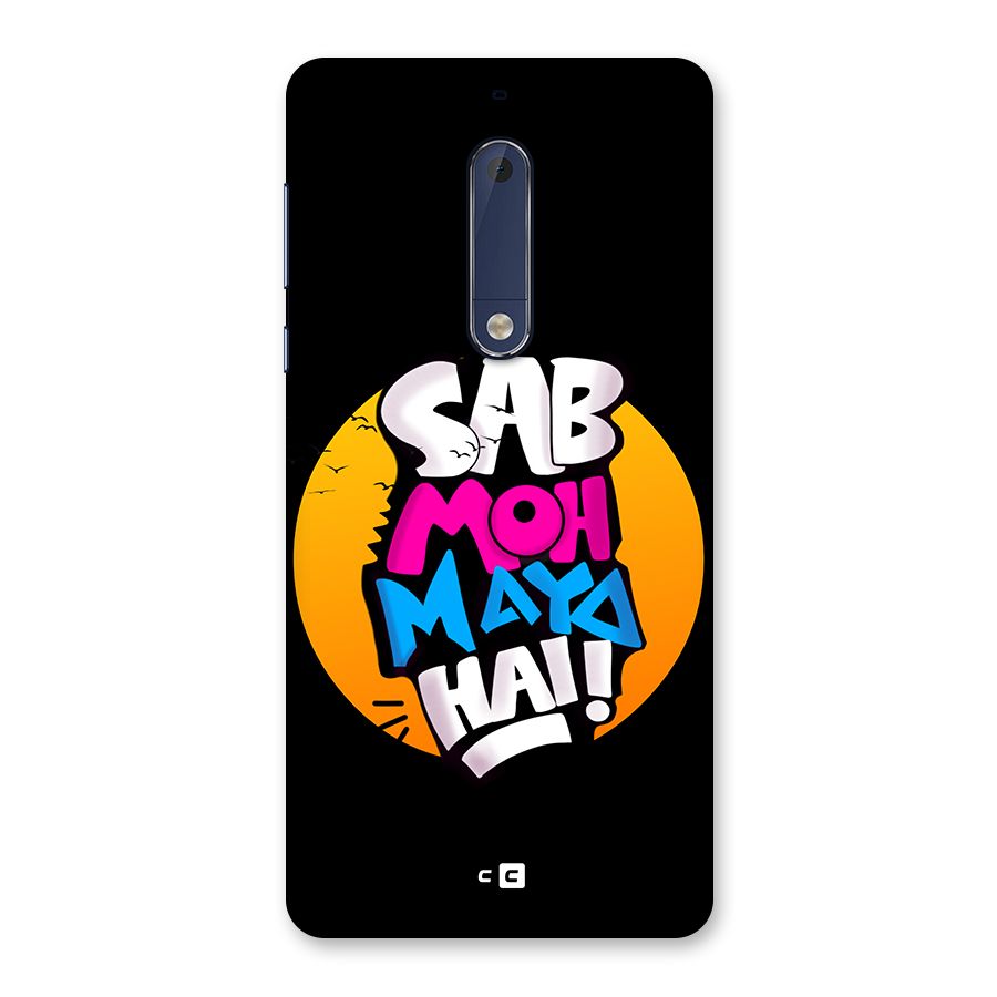 Sab Moh Maya Hai Back Case for Nokia 5