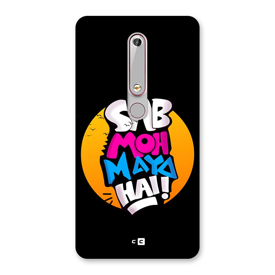 Sab Moh Maya Hai Back Case for Nokia 6.1