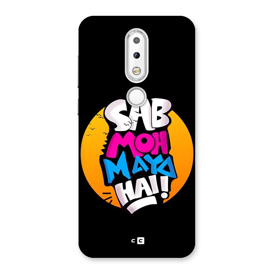 Sab Moh Maya Hai Back Case for Nokia 6.1 Plus