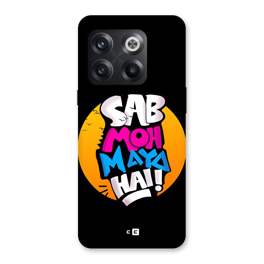 Sab Moh Maya Hai Back Case for OnePlus 10T