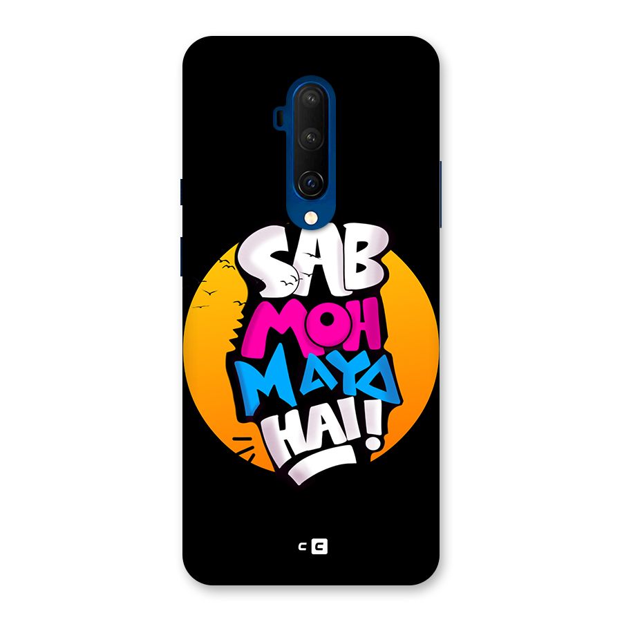 Sab Moh Maya Hai Back Case for OnePlus 7T Pro