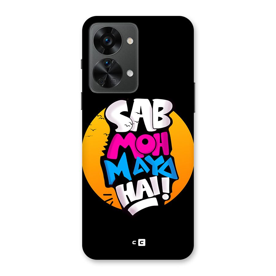 Sab Moh Maya Hai Back Case for OnePlus Nord 2T
