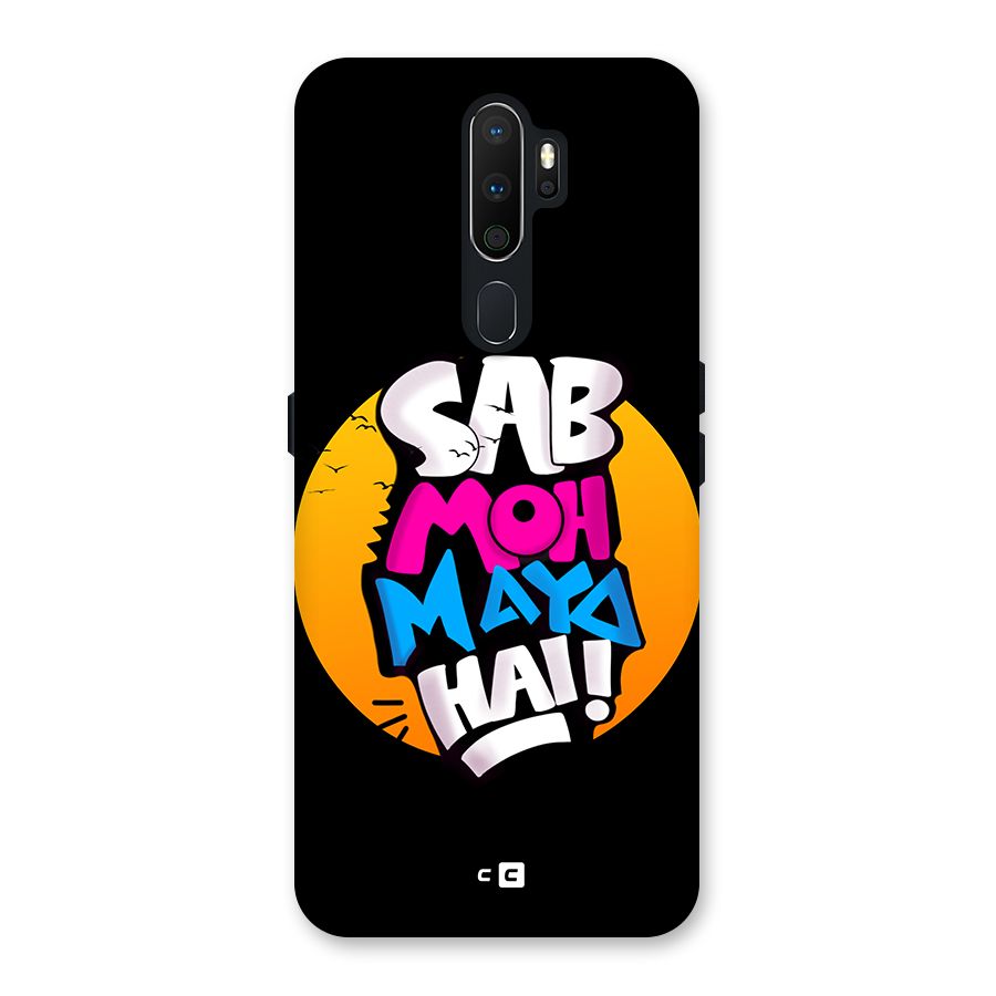 Sab Moh Maya Hai Back Case for Oppo A5 (2020)