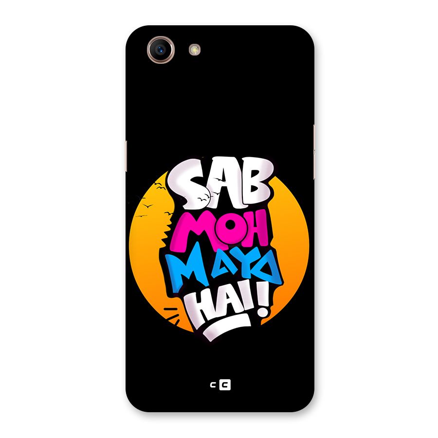 Sab Moh Maya Hai Back Case for Oppo A83 (2018)