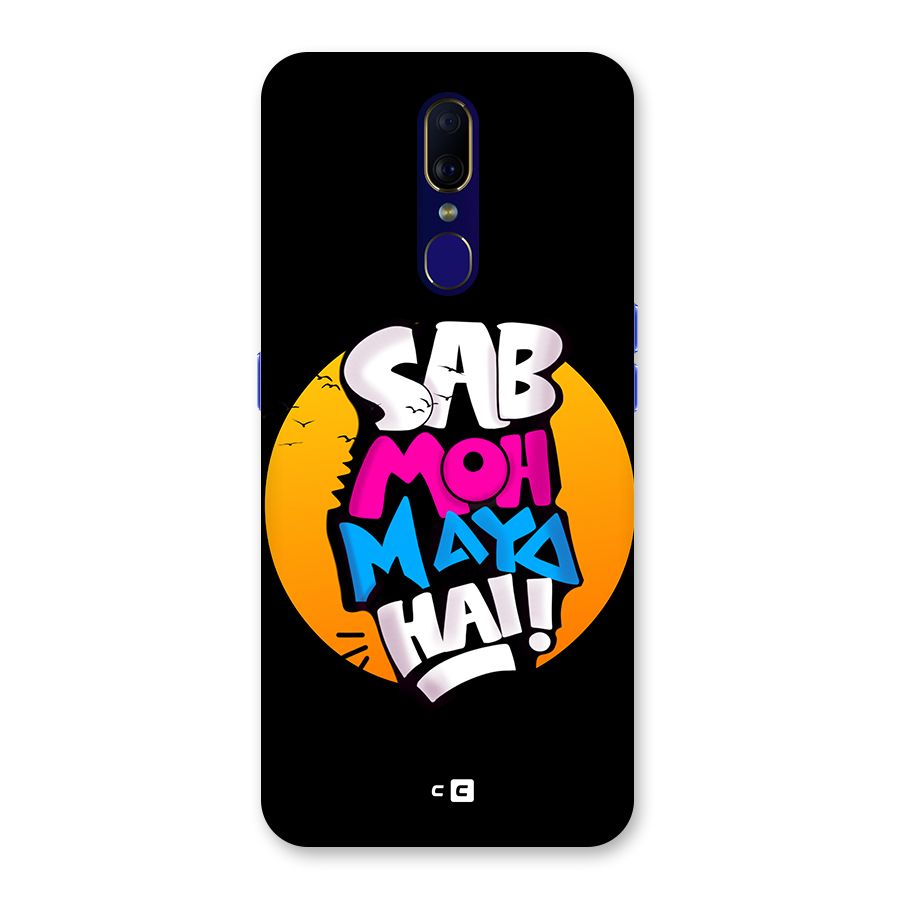 Sab Moh Maya Hai Back Case for Oppo F11