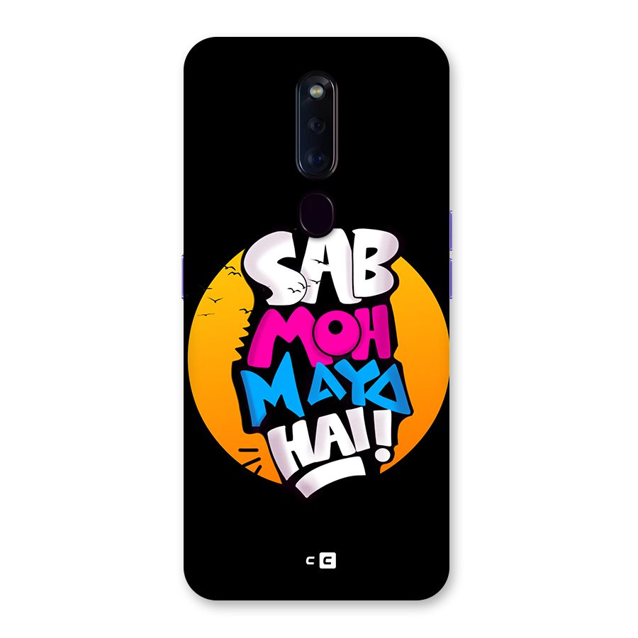 Sab Moh Maya Hai Back Case for Oppo F11 Pro