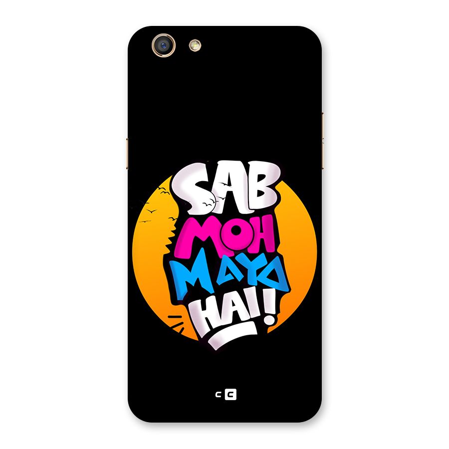 Sab Moh Maya Hai Back Case for Oppo F3