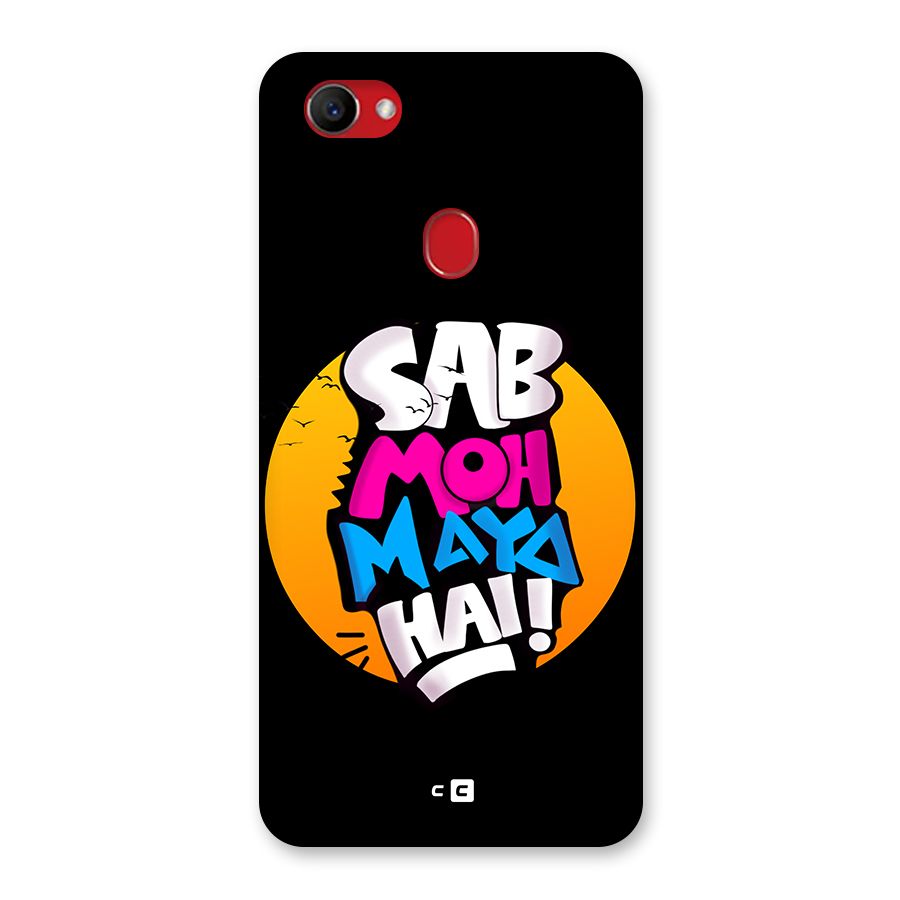 Sab Moh Maya Hai Back Case for Oppo F7