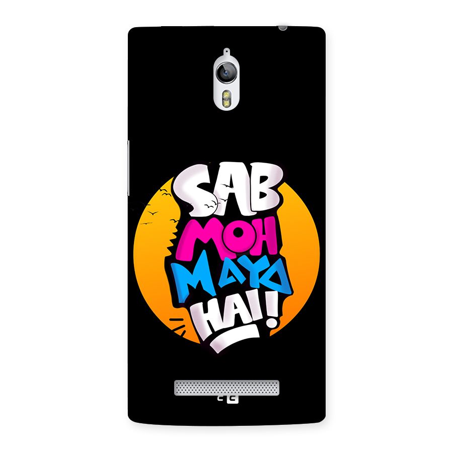 Sab Moh Maya Hai Back Case for Oppo Find 7