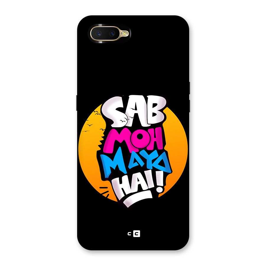 Sab Moh Maya Hai Back Case for Oppo K1