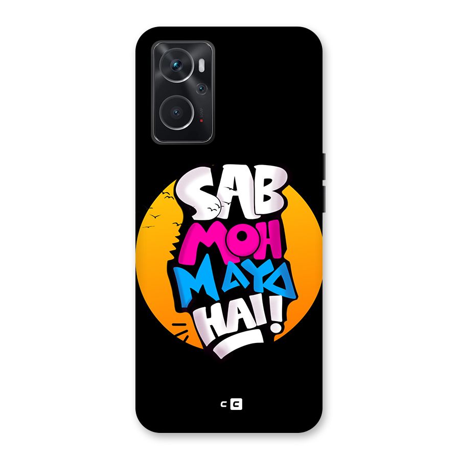 Sab Moh Maya Hai Back Case for Oppo K10 4G