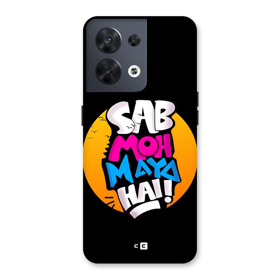 Sab Moh Maya Hai Back Case for Oppo Reno8 5G