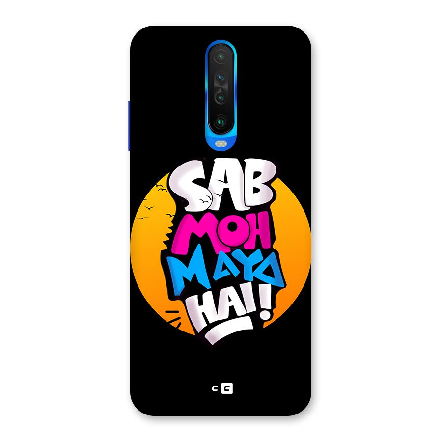 Sab Moh Maya Hai Back Case for Poco X2