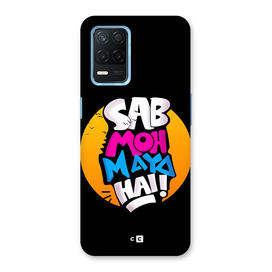 Sab Moh Maya Hai Back Case for Realme 8 5G