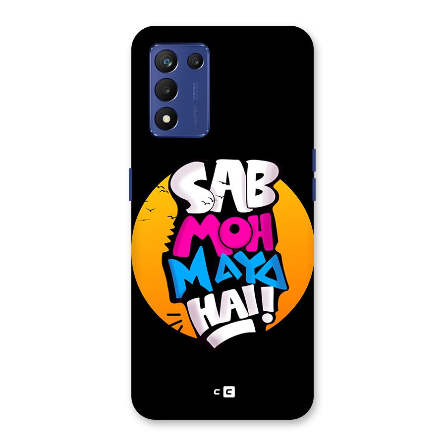 Sab Moh Maya Hai Back Case for Realme 9 5G Speed