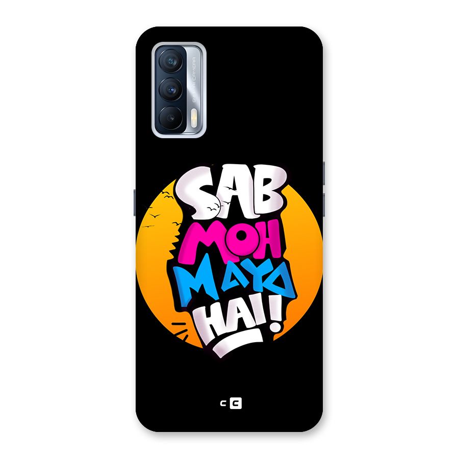 Sab Moh Maya Hai Back Case for Realme X7