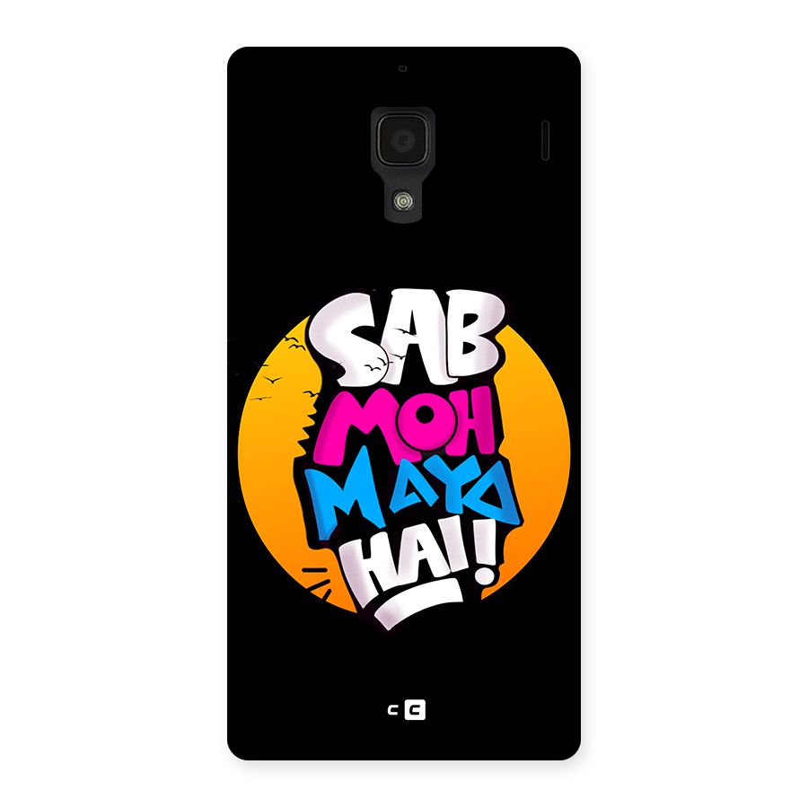 Sab Moh Maya Hai Back Case for Redmi 1s