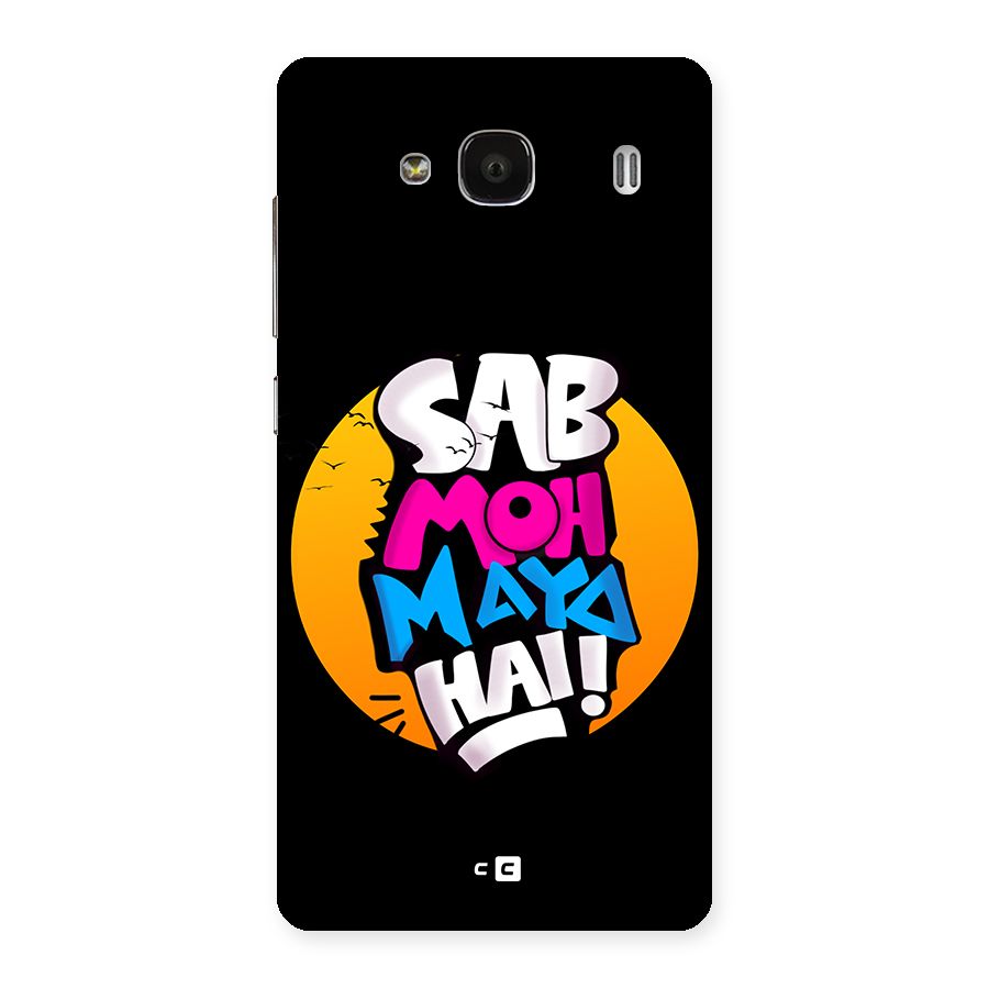 Sab Moh Maya Hai Back Case for Redmi 2