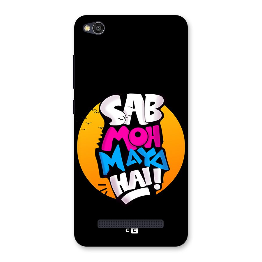 Sab Moh Maya Hai Back Case for Redmi 4A