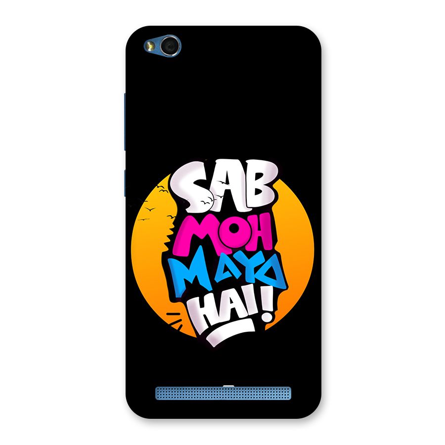 Sab Moh Maya Hai Back Case for Redmi 5A