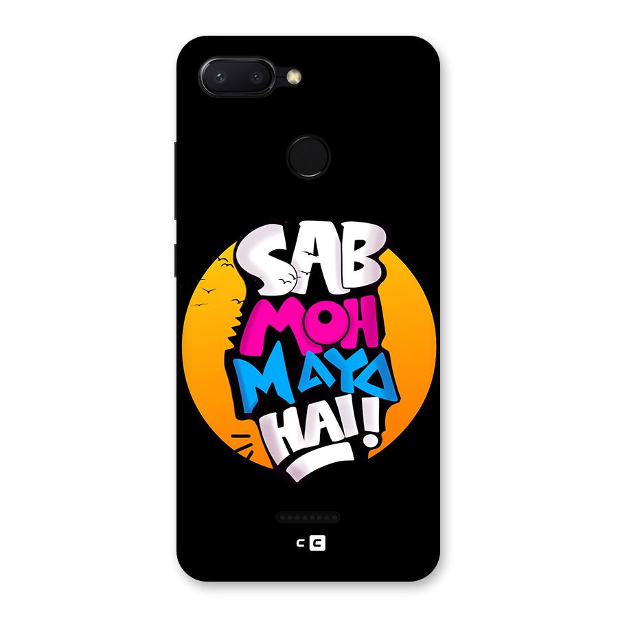 Sab Moh Maya Hai Back Case for Redmi 6