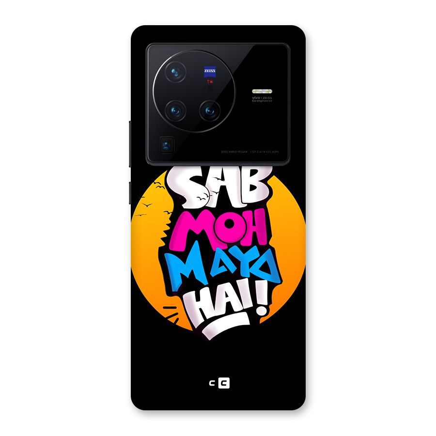 Sab Moh Maya Hai Back Case for Vivo X80 Pro