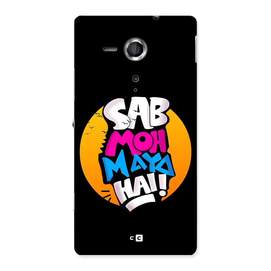 Sab Moh Maya Hai Back Case for Xperia Sp