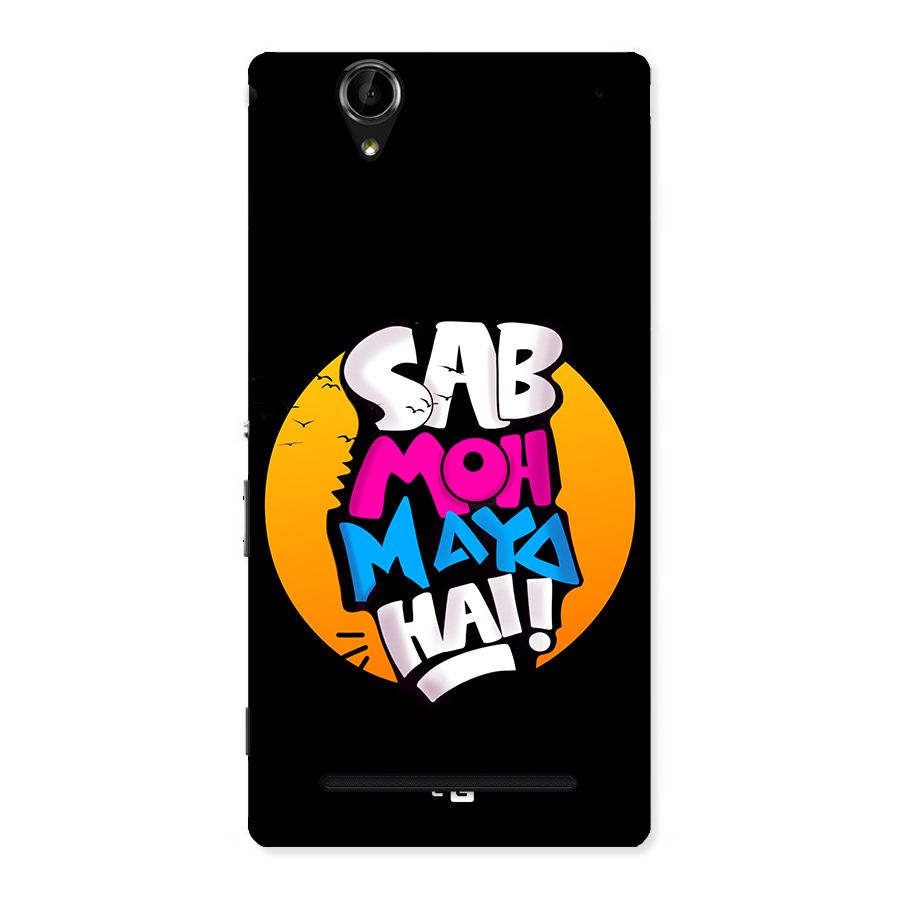 Sab Moh Maya Hai Back Case for Xperia T2