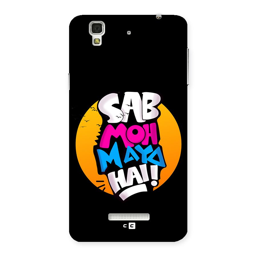 Sab Moh Maya Hai Back Case for YU Yureka Plus