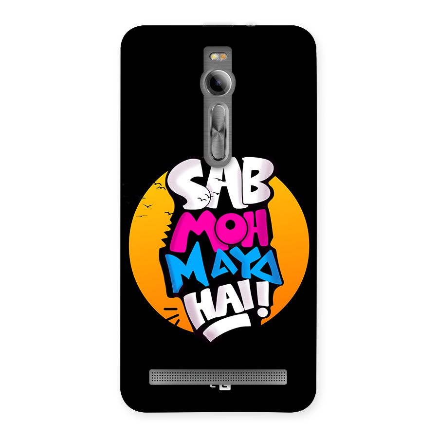 Sab Moh Maya Hai Back Case for Zenfone 2