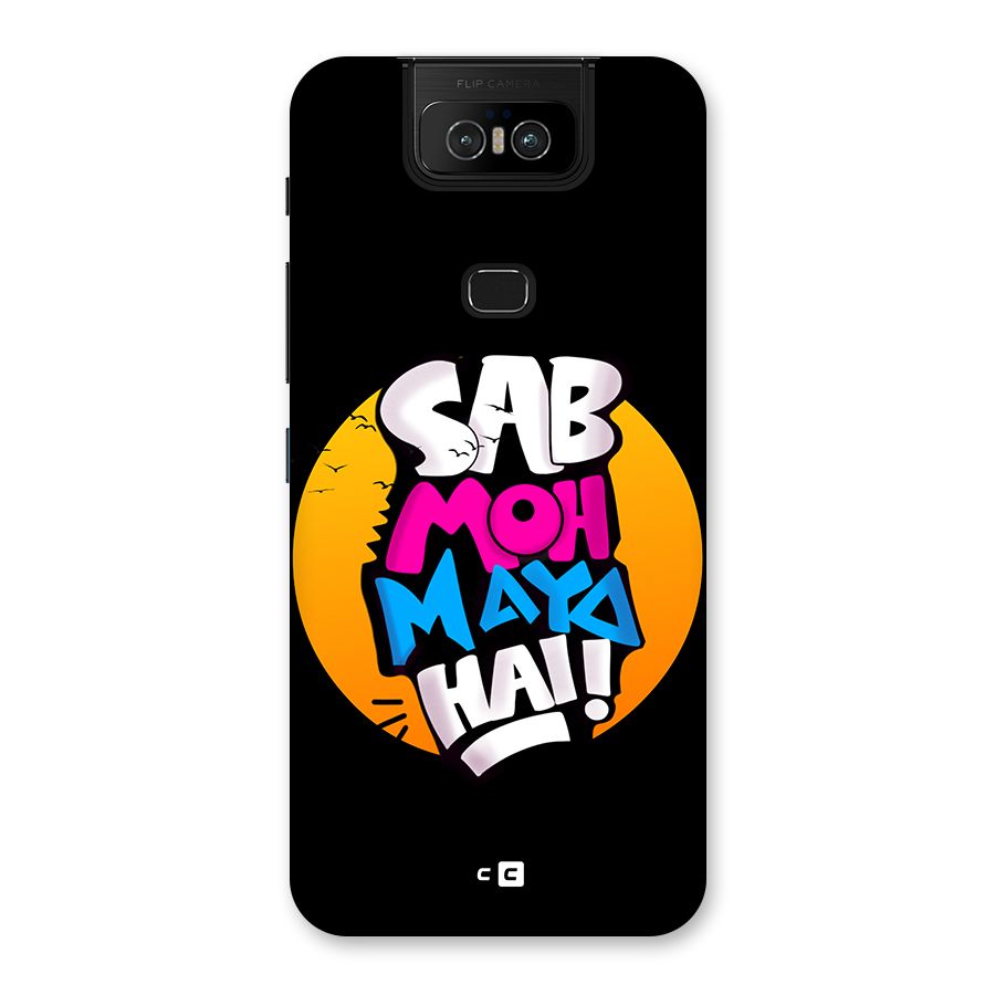 Sab Moh Maya Hai Back Case for Zenfone 6z