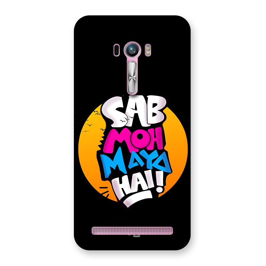 Sab Moh Maya Hai Back Case for Zenfone Selfie