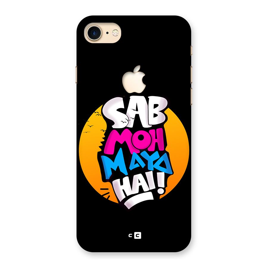 Sab Moh Maya Hai Back Case for iPhone 7 Apple Cut
