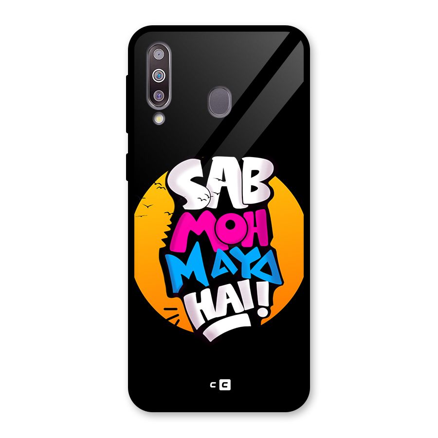 Sab Moh Maya Hai Glass Back Case for Galaxy M30