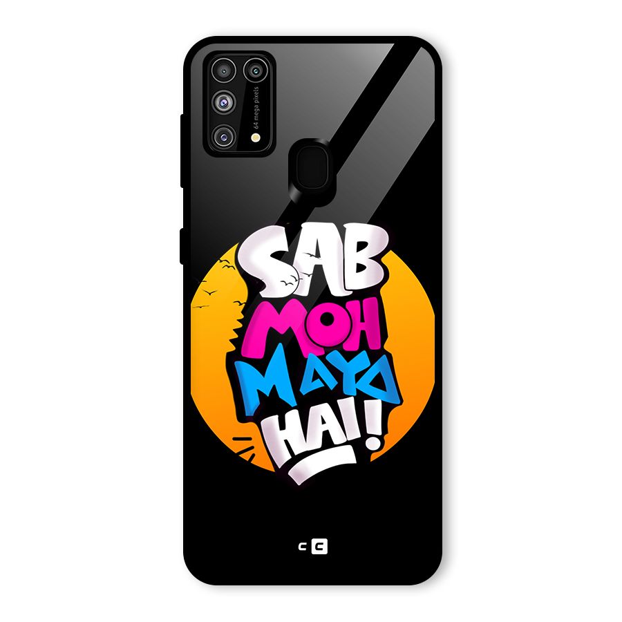 Sab Moh Maya Hai Glass Back Case for Galaxy M31