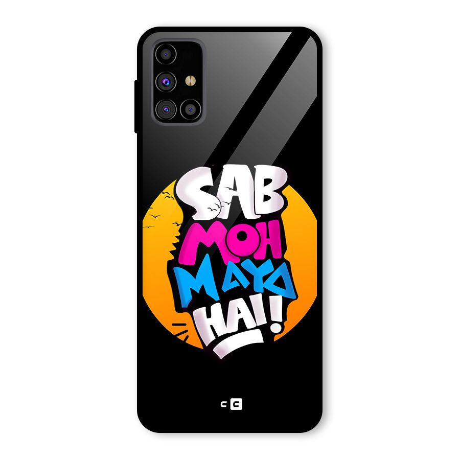 Sab Moh Maya Hai Glass Back Case for Galaxy M31s