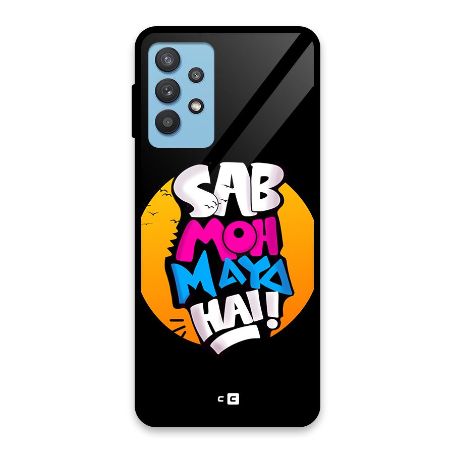 Sab Moh Maya Hai Glass Back Case for Galaxy M32 5G